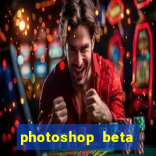 photoshop beta download crackeado